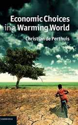 9781107002562-1107002567-Economic Choices in a Warming World