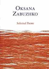 9781734641639-1734641630-Selected Poems of Oksana Zabuzhko