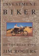 9780679422556-0679422552-Investment Biker: On the Road with Jim Rogers