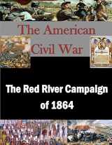 9781523239979-1523239972-The Red River Campaign of 1864 (The American Civil War)