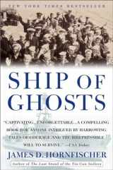 9780553384505-0553384503-Ship of Ghosts: The Story of the USS Houston, FDR's Legendary Lost Cruiser, and the Epic Saga of Her Survivors