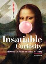 9781942411901-1942411901-Leonardo: Insatiable Curiosity: The Artist, The Genius, The Legend (Lightning Guides)