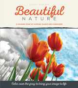 9780994862327-0994862326-Beautiful Nature: A Grayscale Adult Coloring Book of Flowers, Plants & Landscapes