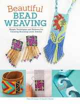 9781497200258-1497200253-Beautiful Bead Weaving: Simple Techniques and Patterns for Creating Stunning Loom Jewelry (Design Originals) 19 Projects for Necklaces, Bracelets, Earrings, Pins, and More [Book Only]