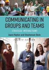9781516519286-1516519280-Communicating in Groups and Teams: Strategic Interactions