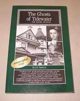 9780962827198-0962827193-The Ghosts of Tidewater ... and Nearby Environs