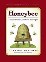 9781579128159-1579128157-Honeybee: Lessons from an Accidental Beekeeper