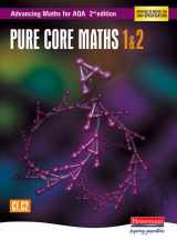9780435513306-0435513303-Advancing Maths for Aqa: Pure Core 1 & 2 2nd Edition (C1 & C2) (Aqa Advancing Maths)
