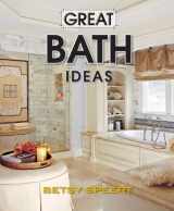 9780470490419-0470490411-Great Bath Ideas (Better Homes and Gardens Home)