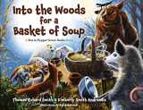 9781736022412-1736022415-Into the Woods for a Basket of Soup