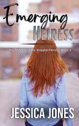 9781087954486-1087954487-Emerging Heiress (The Mystery of the Brisand Family)