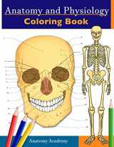 9781914207044-1914207041-Anatomy and Physiology Coloring Book: Incredibly Detailed Self-Test Color workbook for Studying | Perfect Gift for Medical School Students, Doctors, Nurses and Adults