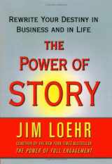 9780743294522-0743294521-The Power of Story: Rewrite Your Destiny in Business and in Life