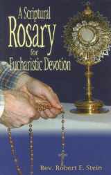 9780764805806-0764805800-A Scriptural Rosary for Eucharistic Devotion