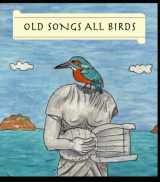 9781483986494-1483986497-Old Songs All Birds