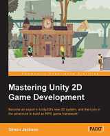 9781849697347-1849697345-Mastering Unity 2D Game Development: Become an Expert in Unity3d's New 2d System, and the Join in the Adventure to Build an Rpg Game Framework!