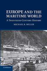 9781107659629-1107659620-Europe and the Maritime World: A Twentieth-Century History