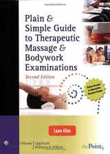 9780781797054-0781797055-Plain & Simple Guide to Therapeutic Massage & Bodywork Examinations