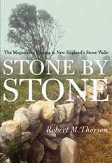 9780802776877-0802776876-Stone by Stone: The Magnificent History in New England's Stone Walls