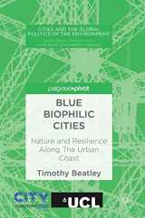 9783319679549-3319679546-Blue Biophilic Cities: Nature and Resilience Along The Urban Coast (Cities and the Global Politics of the Environment)