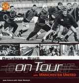 9780233998886-0233998888-Barcelona to Brazil: Manchester United on Tour