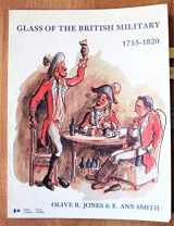 9780660119212-0660119218-Glass of the British military, ca. 1755-1820 (Studies in archaeology, architecture, and history)