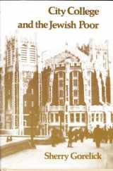 9780813509051-081350905X-City College and the Jewish Poor: Education in New York, 1880-1924