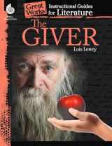 9781425889784-1425889786-The Giver: An Instructional Guide for Literature - Novel Study Guide for 4th-8th Grade Literature with Close Reading and Writing Activities (Great Works Classroom Resource
