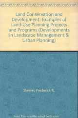 9780444422538-0444422536-Land Conservation and Development: Examples of Land-Use Planning Projects and Programs