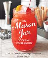9781604335668-1604335661-The Mason Jar Cocktail Companion