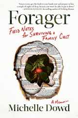 9781643751856-1643751859-Forager: Field Notes for Surviving a Family Cult: a Memoir