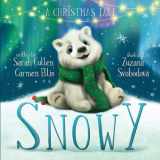 9780645806243-0645806242-Snowy: A Christmas Tale (Ocean Tales Children's Books)