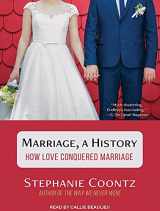 9781515956402-1515956407-Marriage, a History: How Love Conquered Marriage