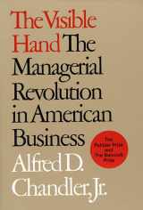 9780674940529-0674940520-The Visible Hand: The Managerial Revolution in American Business