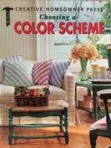 9780932944986-0932944981-Choosing a Color Scheme: How to Handle Samples and Use Color Successfully in Your Home