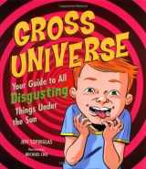 9781894379649-1894379640-Gross Universe: Your Guide to All Disgusting Things Under the Sun