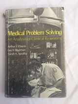 9780674561250-0674561252-Medical Problem Solving: An Analysis of Clinical Reasoning