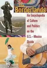 9780313339967-0313339961-The Borderlands: An Encyclopedia of Culture and Politics on the U.S.-Mexico Divide