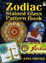 9780486474991-0486474992-Zodiac Stained Glass Pattern Book (Dover Crafts: Stained Glass)