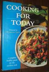 9781572151871-1572151870-Cooking for Today: 250 Imaginative Recipes, from Basic Soups to Elegant Desserts