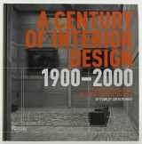 9780847825547-084782554X-Century of Interior Design 1900-2000: The Designers, the Products, and the Profession