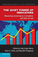 9781107427877-1107427878-The Quiet Power of Indicators: Measuring Governance, Corruption, and Rule of Law (Cambridge Studies in Law and Society)