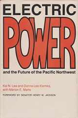 9780295957203-0295957204-Electric Power and the Future of the Pacific Northwest