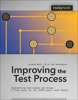 9781933952826-1933952822-Improving the Test Process: Implementing Improvement and Change - A Study Guide for the ISTQB Expert Level Module (Rocky Nook Computing)