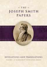 9781606419090-1606419099-The Joseph Smith Papers, Revelations and Translations, Volume 1: Manuscript Revelation Books