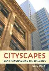 9781597141543-1597141542-Cityscapes: San Francisco and Its Buildings