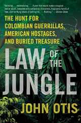 9780061671821-0061671827-Law of the Jungle: The Hunt for Colombian Guerrillas, American Hostages, and Buried Treasure