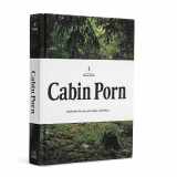 9780316378215-0316378216-Cabin Porn: Inspiration for Your Quiet Place Somewhere