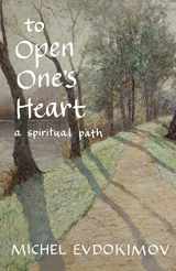 9780881414899-0881414891-To Open One's Heart: A Spiritual Path