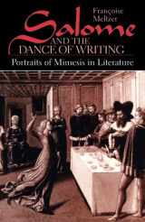 9780226519722-0226519724-Salome and the Dance of Writing: Portraits of Mimesis in Literature